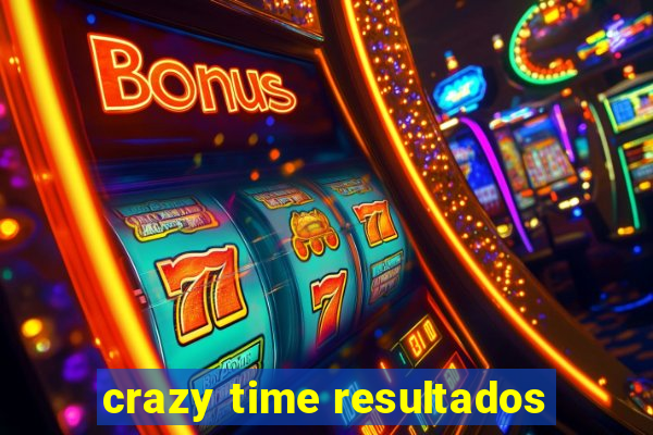 crazy time resultados